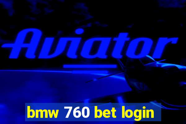 bmw 760 bet login