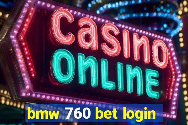 bmw 760 bet login