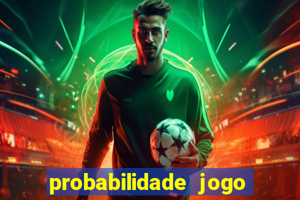 probabilidade jogo de futebol