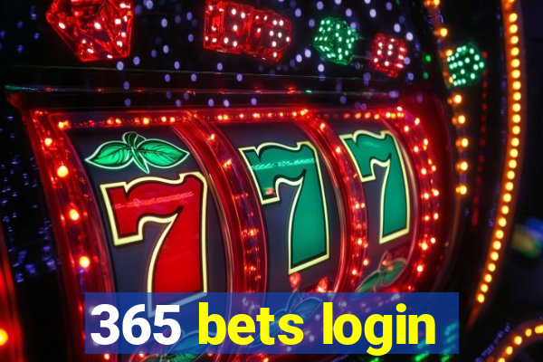 365 bets login