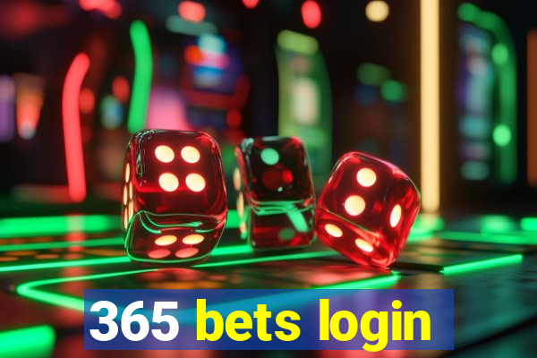 365 bets login