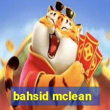 bahsid mclean