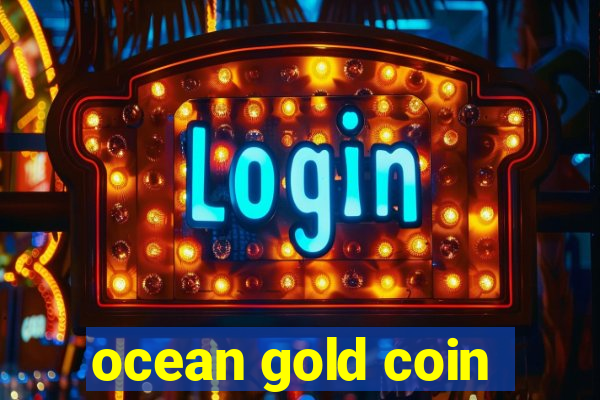 ocean gold coin