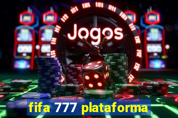 fifa 777 plataforma