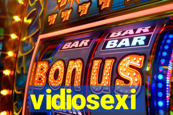 vidiosexi