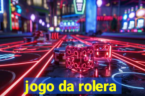 jogo da rolera