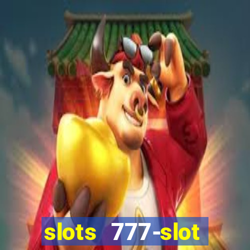 slots 777-slot machine games