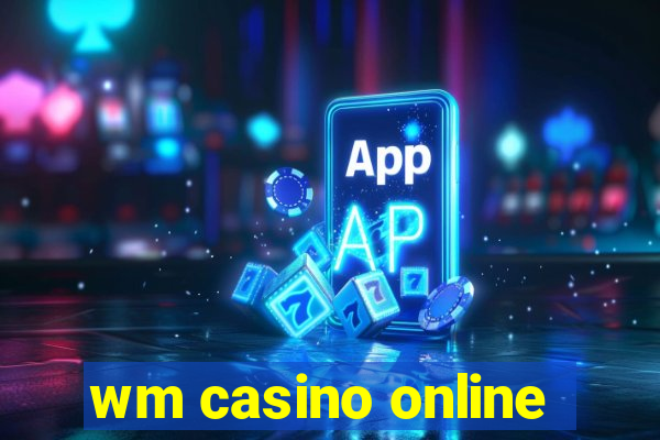 wm casino online