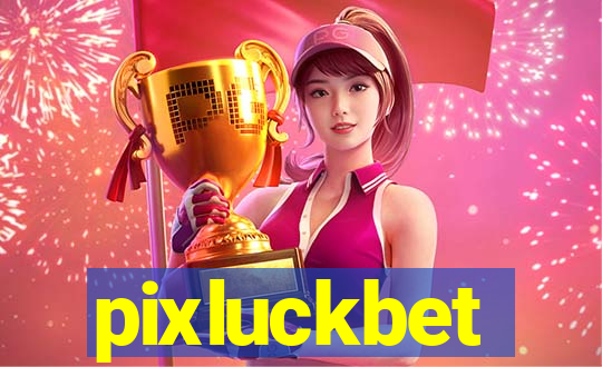 pixluckbet