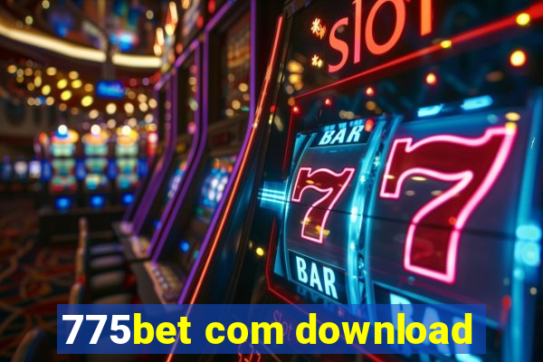 775bet com download