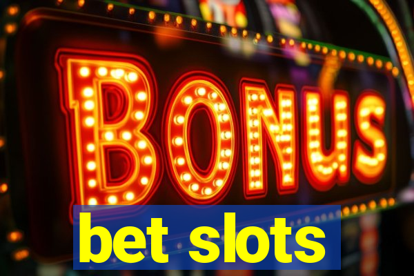 bet slots