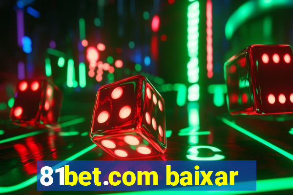 81bet.com baixar