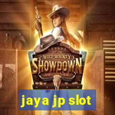 jaya jp slot