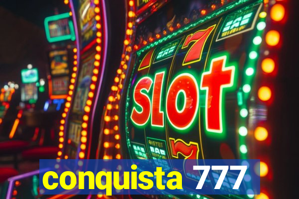 conquista 777