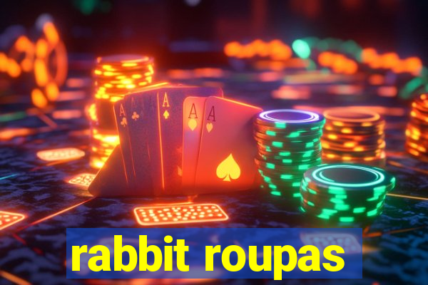 rabbit roupas