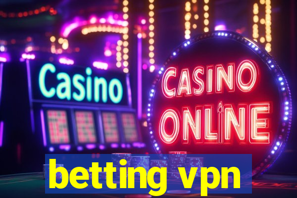 betting vpn