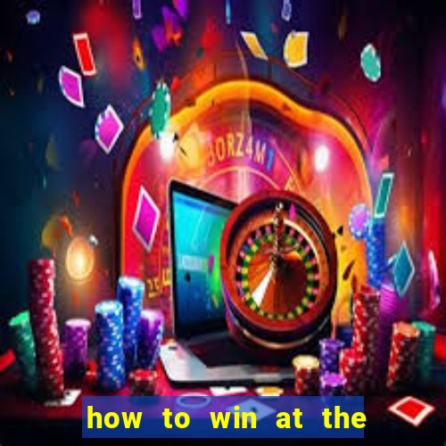 how to win at the casino slot machines