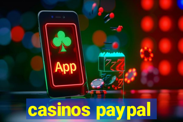 casinos paypal