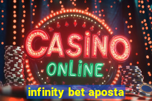 infinity bet aposta