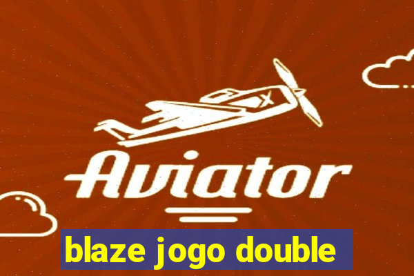 blaze jogo double