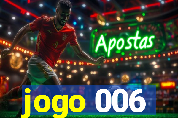 jogo 006