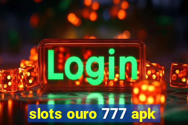 slots ouro 777 apk