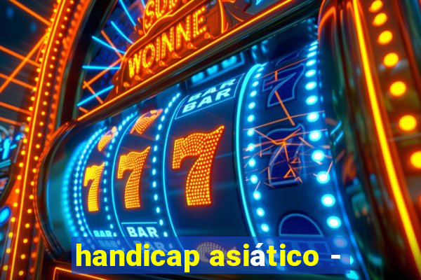 handicap asiático -