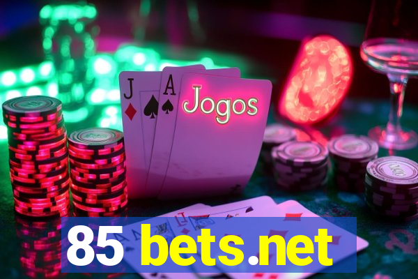 85 bets.net