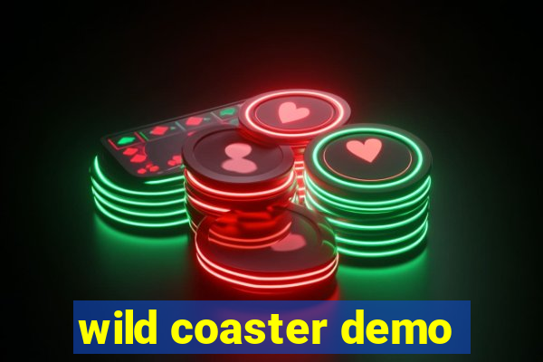 wild coaster demo