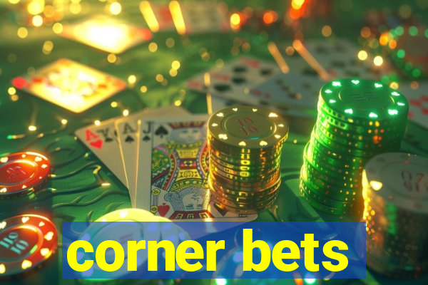 corner bets