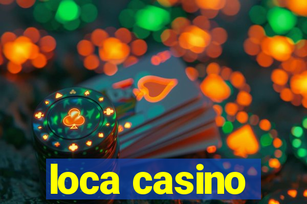 loca casino