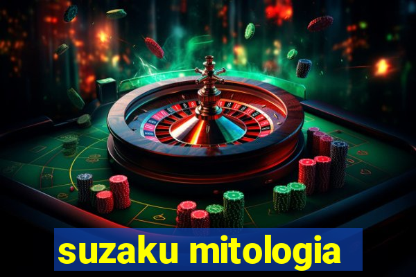 suzaku mitologia