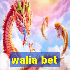 walia bet