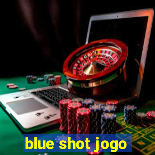 blue shot jogo