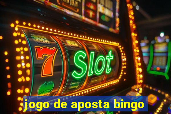 jogo de aposta bingo