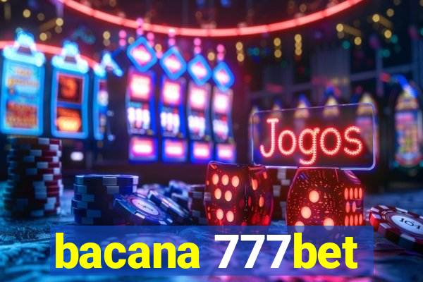 bacana 777bet