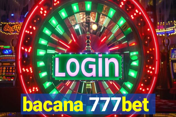 bacana 777bet