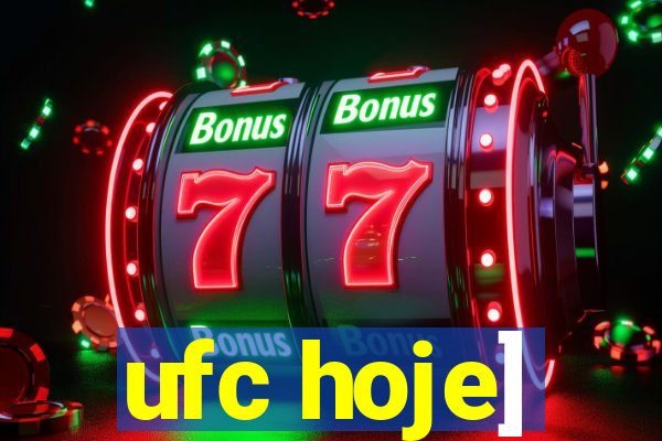 ufc hoje]