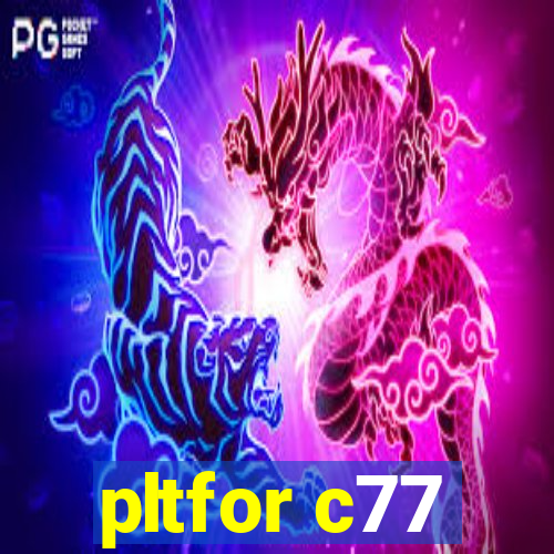 pltfor c77