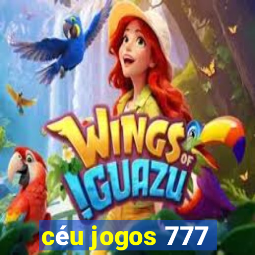 céu jogos 777