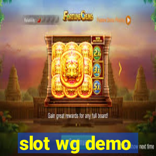 slot wg demo