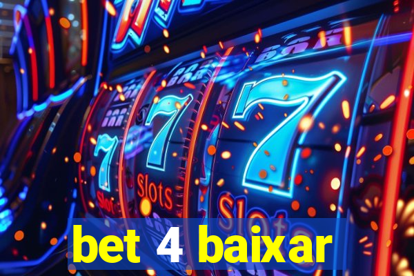 bet 4 baixar