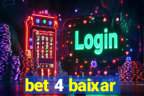 bet 4 baixar