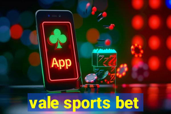 vale sports bet