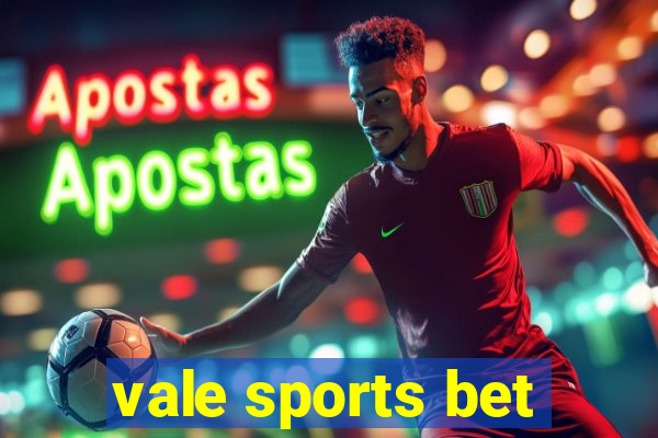 vale sports bet