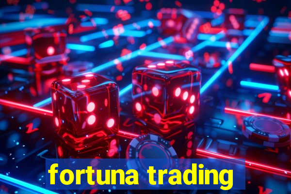 fortuna trading