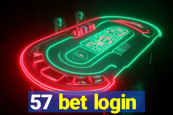 57 bet login