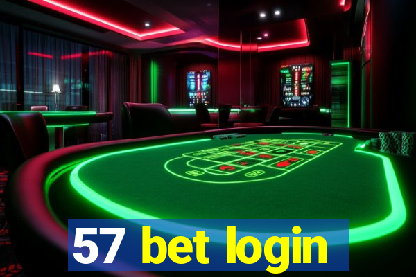 57 bet login