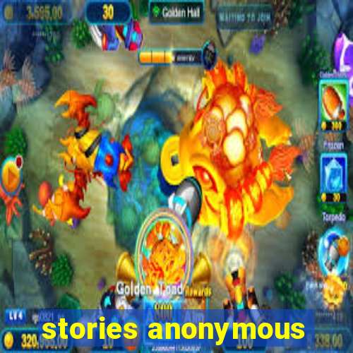 stories anonymous