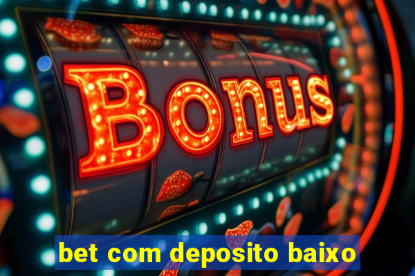 bet com deposito baixo